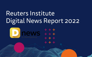 Reuters Institute 2022: Το Dnews για τρίτη χρονιά πρώτο σε αξιοπιστία Μέσο Ενημέρωσης στην Ελλάδα (πίνακες)
